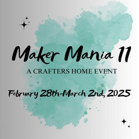 Maker Mania #11 - February 28 - March 2, 2025