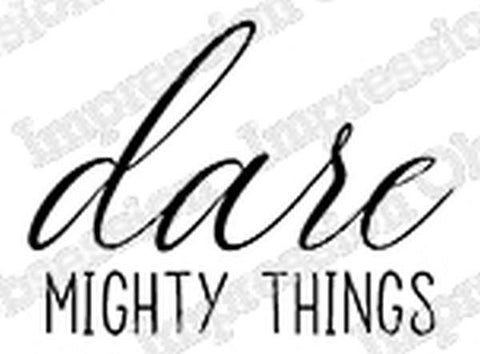 Dare Mighty Things - Cling Stamp